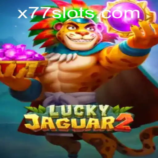 The World of Luckyjaguar2: Exploring the Thrills of Gaming with x77