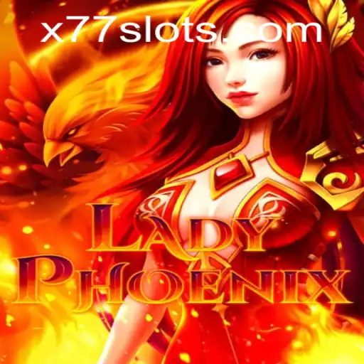LadyPhoenix: An Enchanting Adventure Awaits with x77
