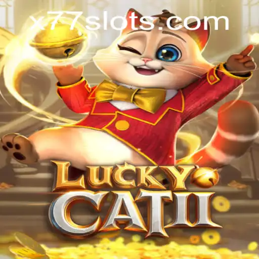 Discover the Thrilling World of LuckyCatII and Dive into the Exciting Dynamics of x77